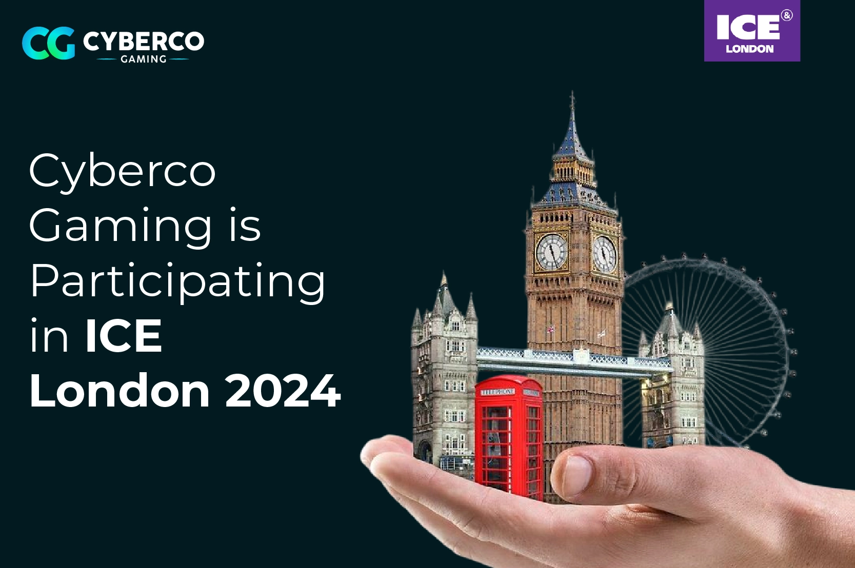 Cyberco Gaming is Participating in ICE London 2024