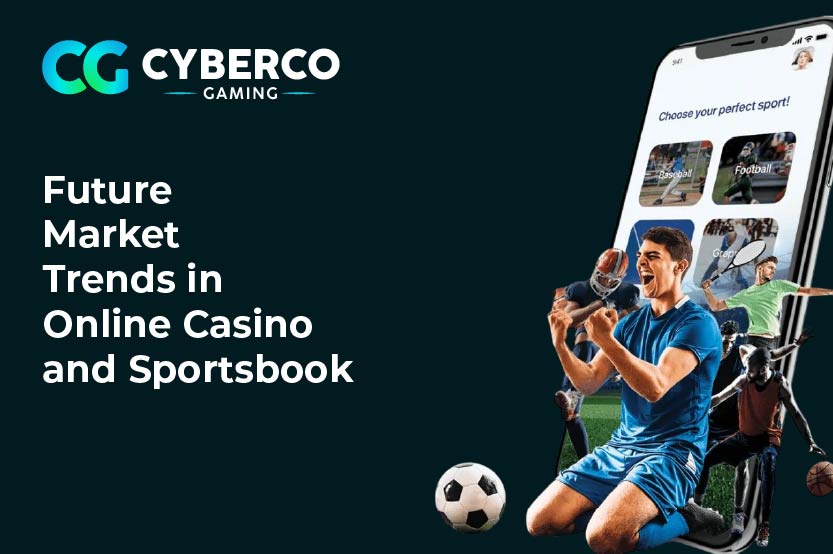 Future Market Trends in Online Casino and Sportsbook