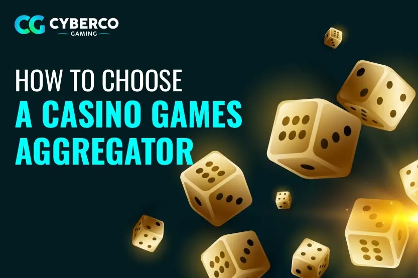 How To Choose A Casino Games Aggregator for your online casino Business